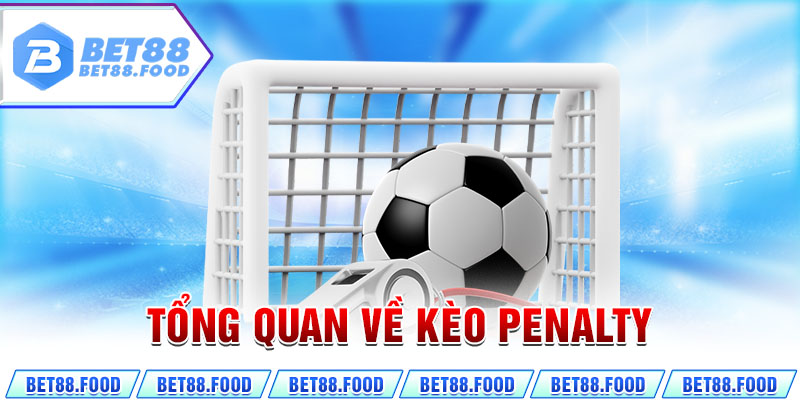 Tổng quan về kèo penalty