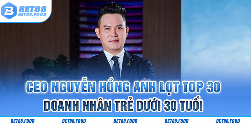 CEO Nguyễn Hồng Anh lọt top 30 doanh nhân trẻ dưới 30 tuổi