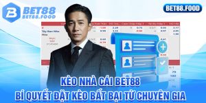 Kèo Nhà Cái Bet88 - Bí Quyết Đặt Kèo Bất Bại Từ Chuyên Gia