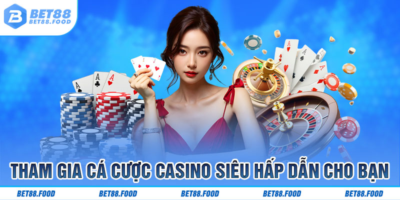 Tham gia cá cược casino siêu hấp dẫn cho bạn