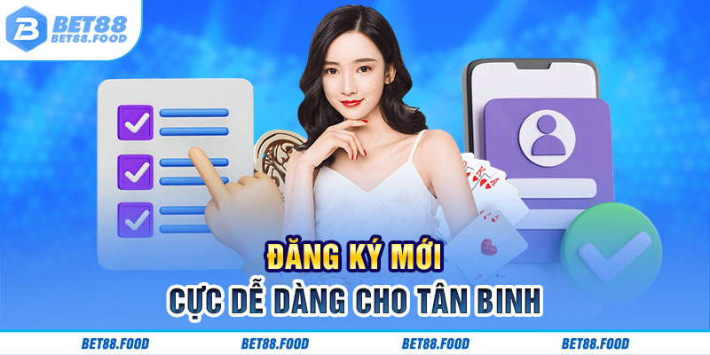 Đăng ký mới cực dễ dàng cho tân binh