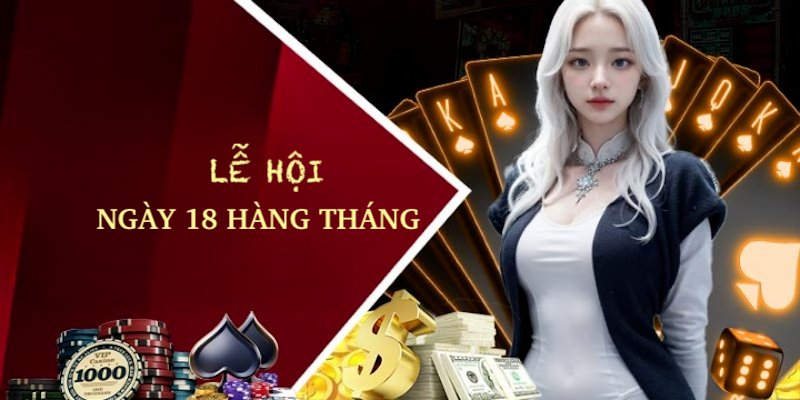 Thành viên nhận được tiền thưởng bất ngờ vào ngày 18 hàng tháng